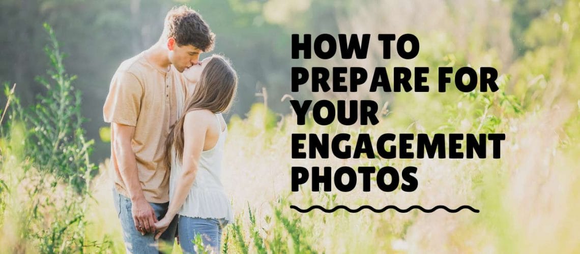 how-to-prepare-for-your-engagement-photos